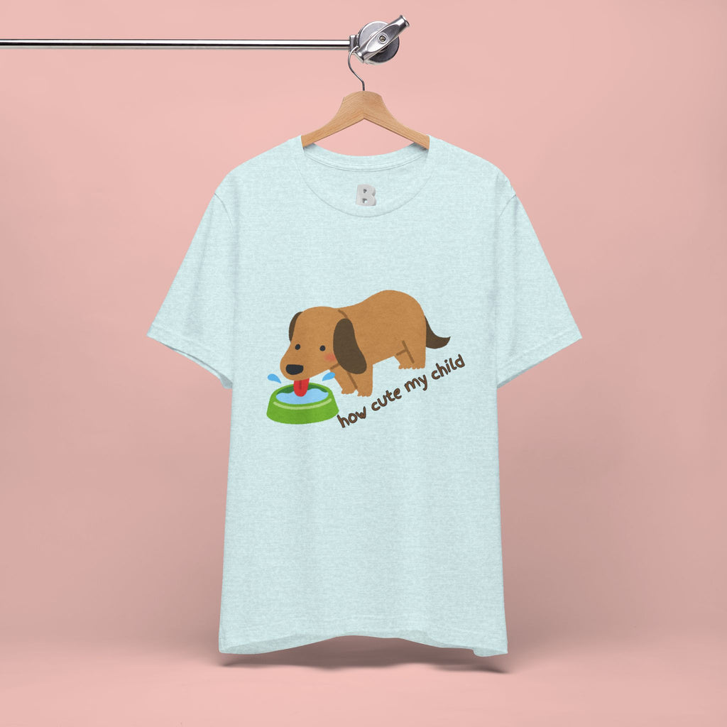 Dog T-Shirt — Cute Dachshund "how cute my child" Graphic Tee