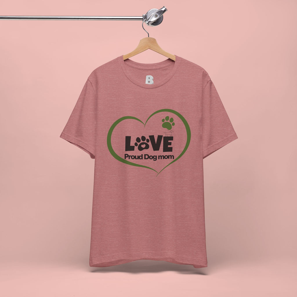 Dog Mom Love T-Shirt — "LOVE Proud Dog Mom" Heart Paw Tee