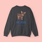 Chihuahua 'My Dog, My Love' Crewneck Sweatshirt
