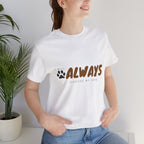 Always Choose My Dog T-Shirt — Dog Lover Paw Print Tee