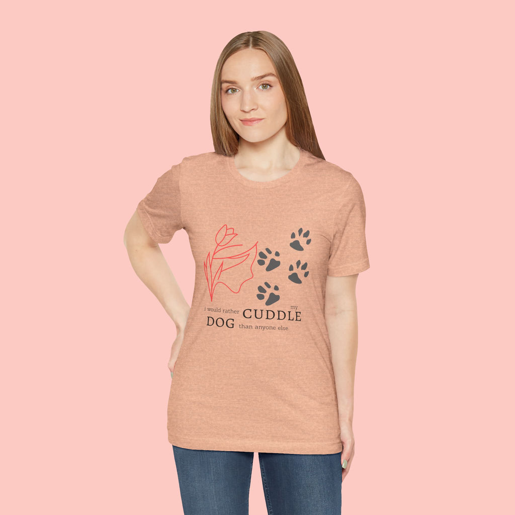 Dog Cuddle Tee – "Would Rather Cuddle My Dog" Paw Print Floral T-Shirt