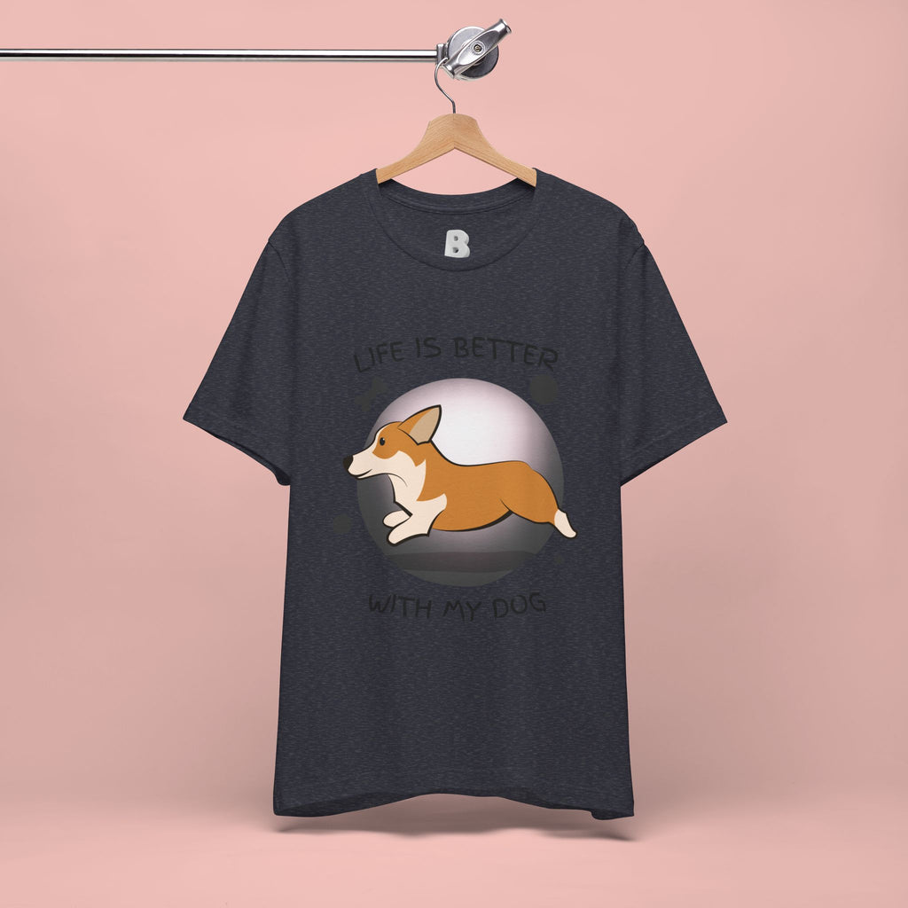 Life Is Better With My Dog Corgi T-Shirt