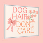 Dog Hair Don’t Care Framed Canvas Print