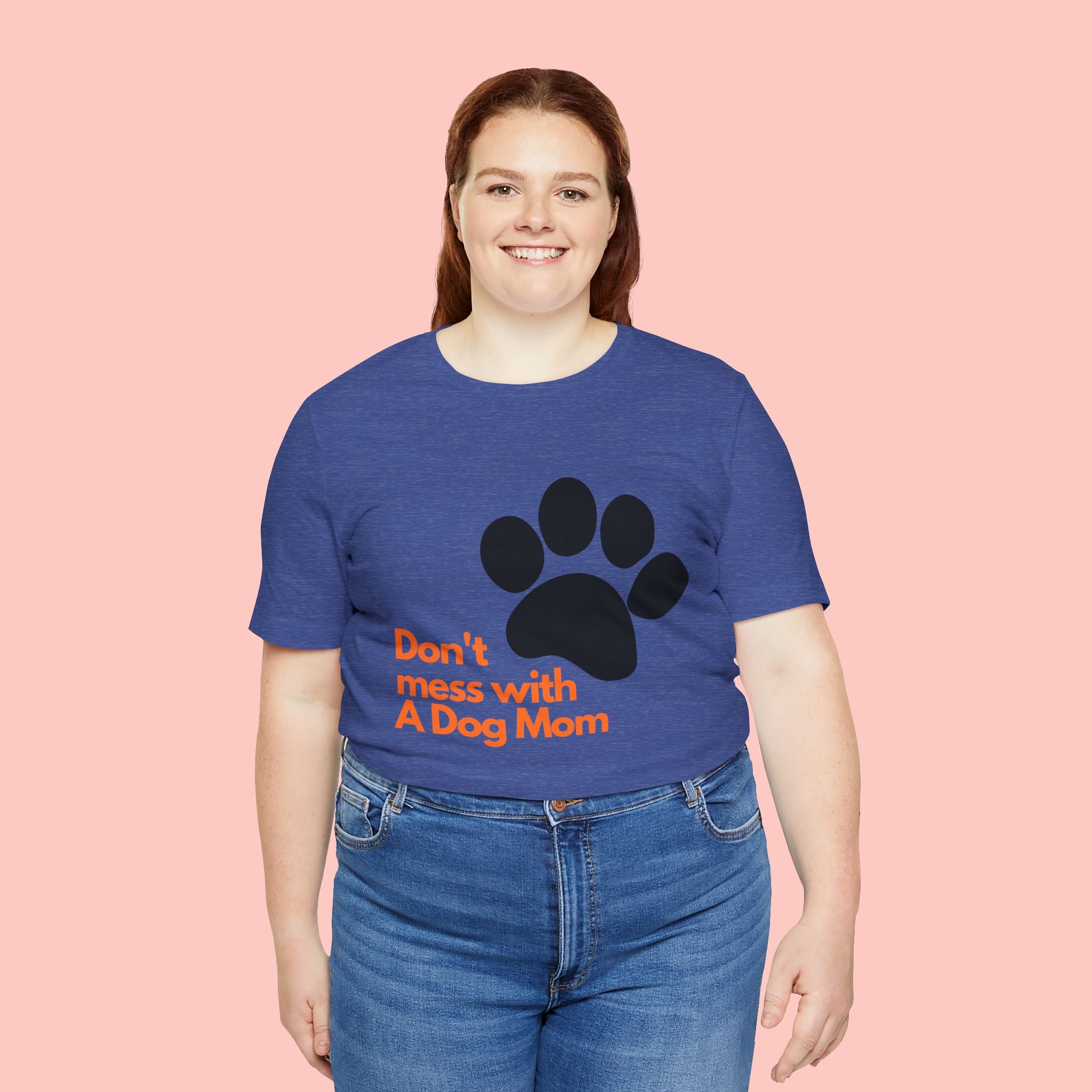 Don’t Mess With A Dog Mom T-Shirt — Paw Print Tee for Dog Lovers