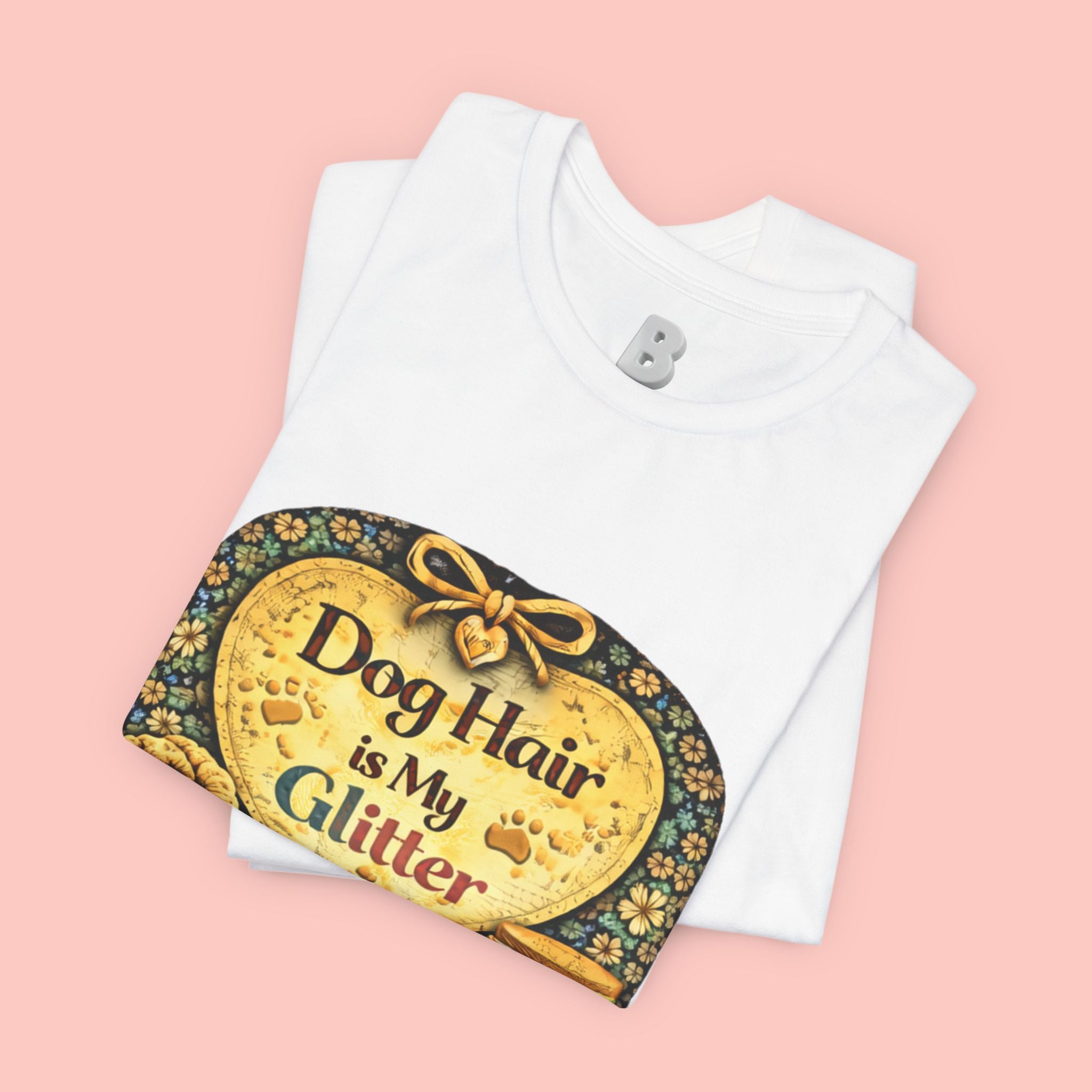 Dog Hair Is My Glitter T-Shirt