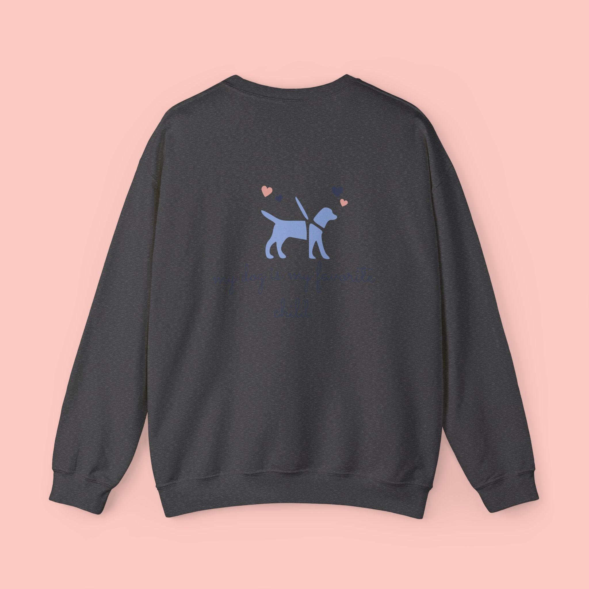 Dog Mom Crewneck Sweatshirt — "My Dog Is My Favorite Child" Graphic