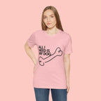 All I Need Is My Dog T-Shirt — Dog Lover Graphic Tee
