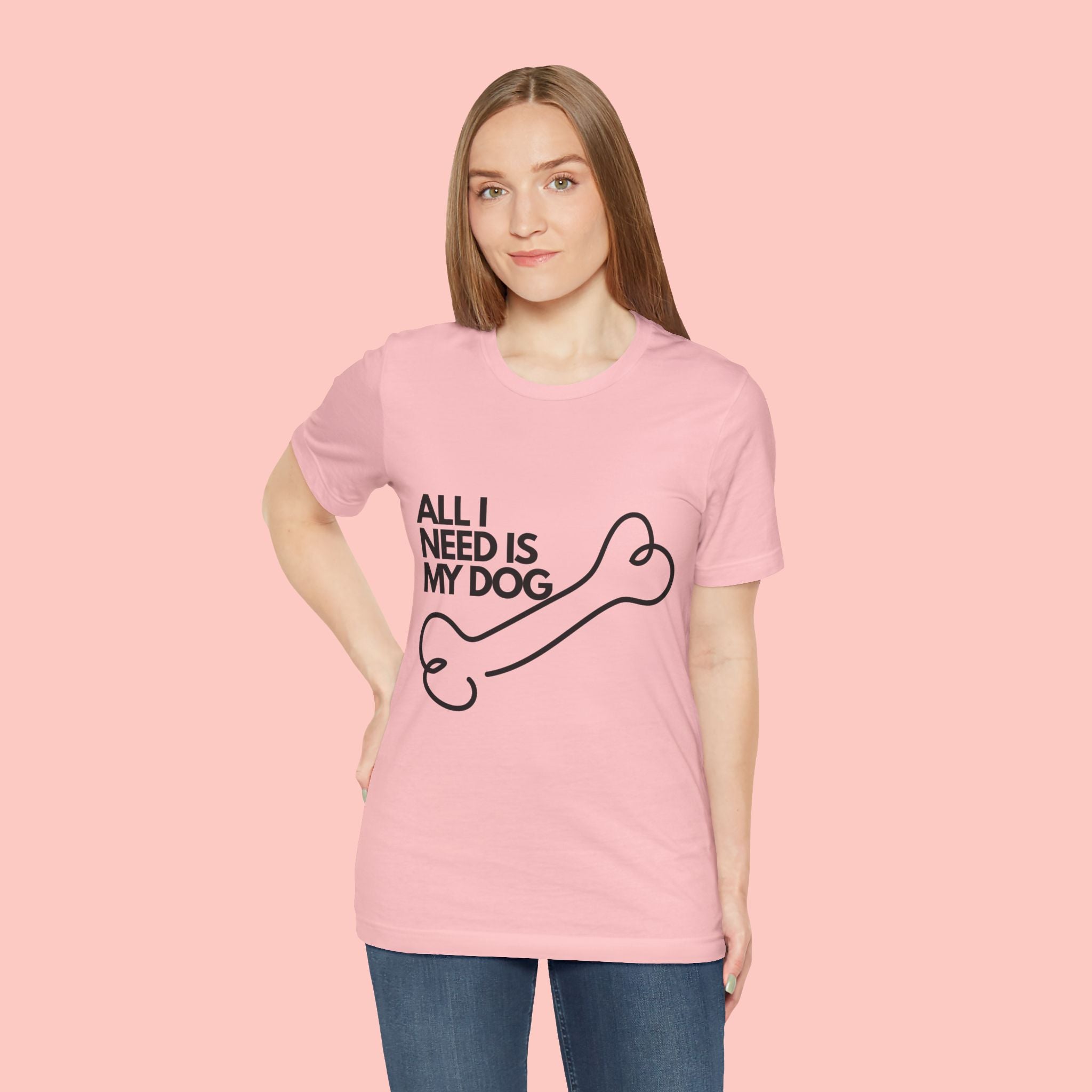 All I Need Is My Dog T-Shirt — Dog Lover Graphic Tee