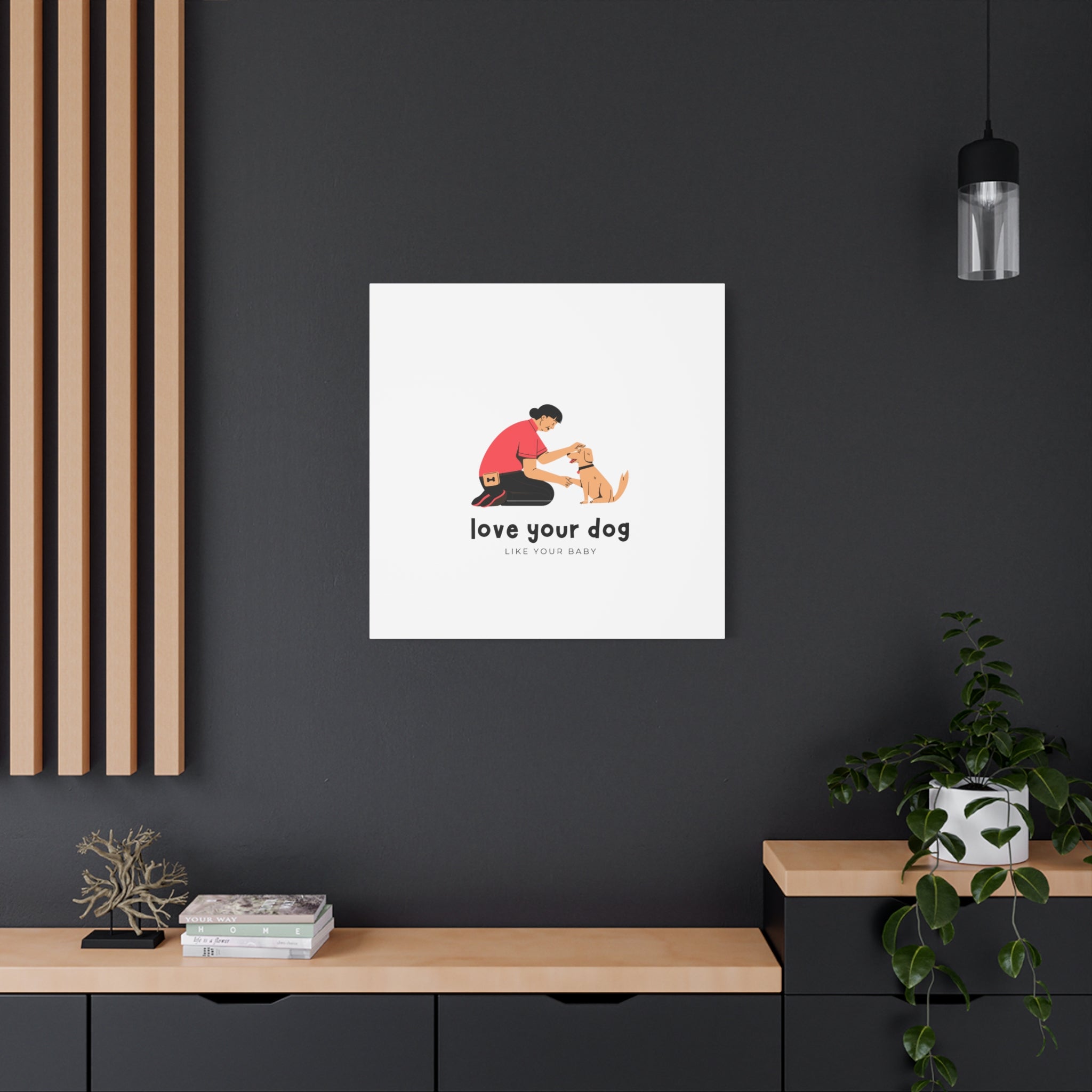 Canvas Wall Art - "Love Your Dog Like Your Baby" Pet Illustration