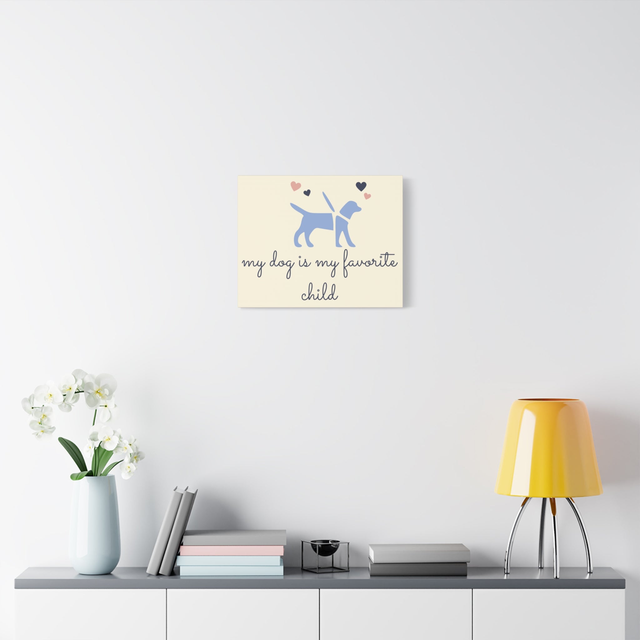My Dog Is My Favorite Child Canvas Wall Art – Cute Dog Quote Home Decor