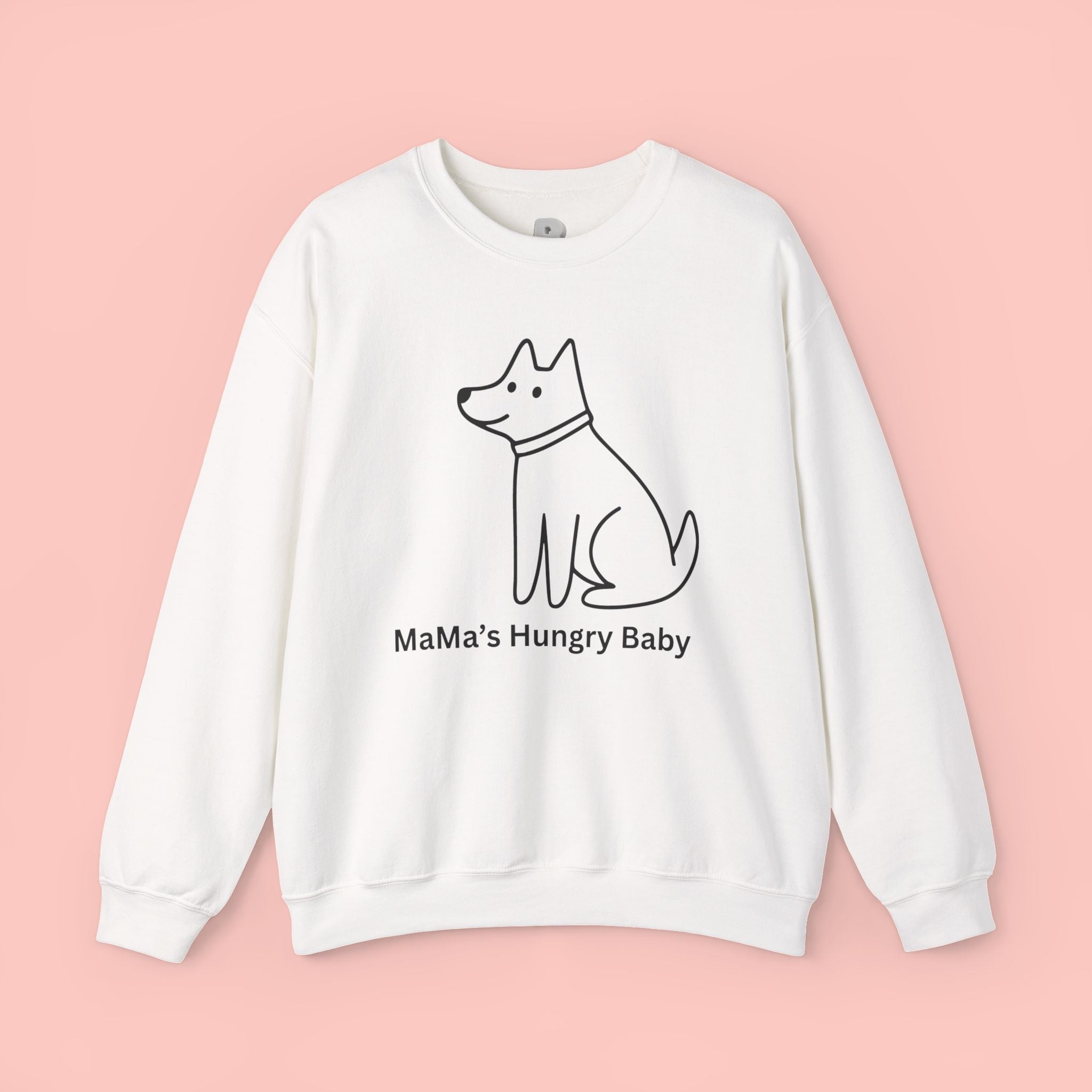 Mama's Hungry Baby Sweatshirt — Cute Minimal Dog Graphic Crewneck