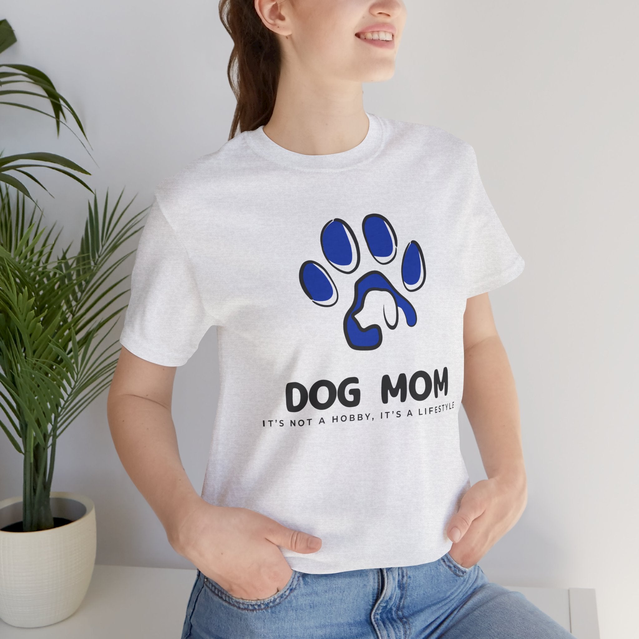 Dog Mom T-Shirt – Blue Paw Graphic "Dog Mom: It's Not a Hobby, It's a Lifestyle"