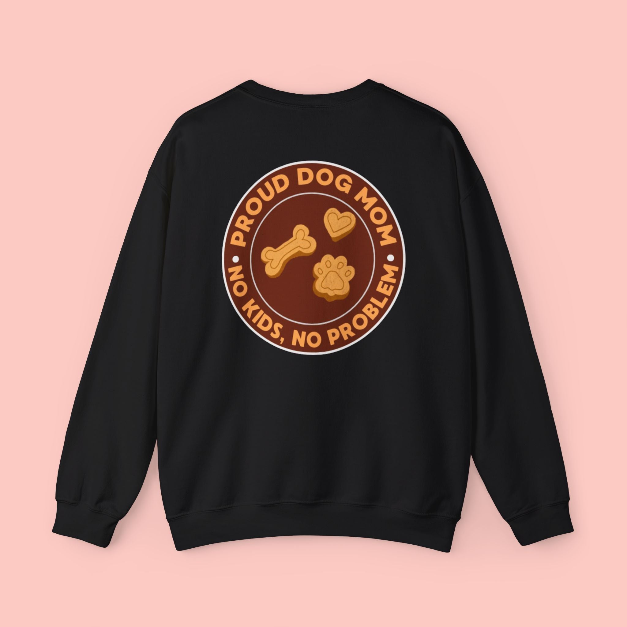Proud Dog Mom Crewneck Sweatshirt — “No Kids, No Problem” Graphic