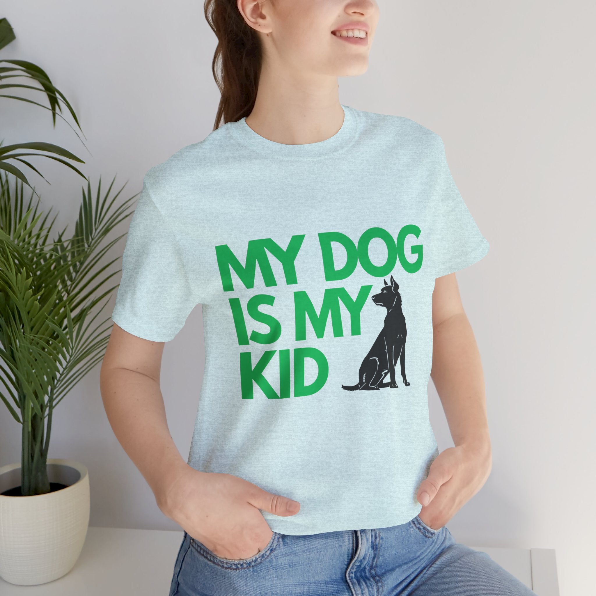 My Dog Is My Kid T-Shirt — Funny Pet Mom/Dad Tee with Sitting Dog Graphic