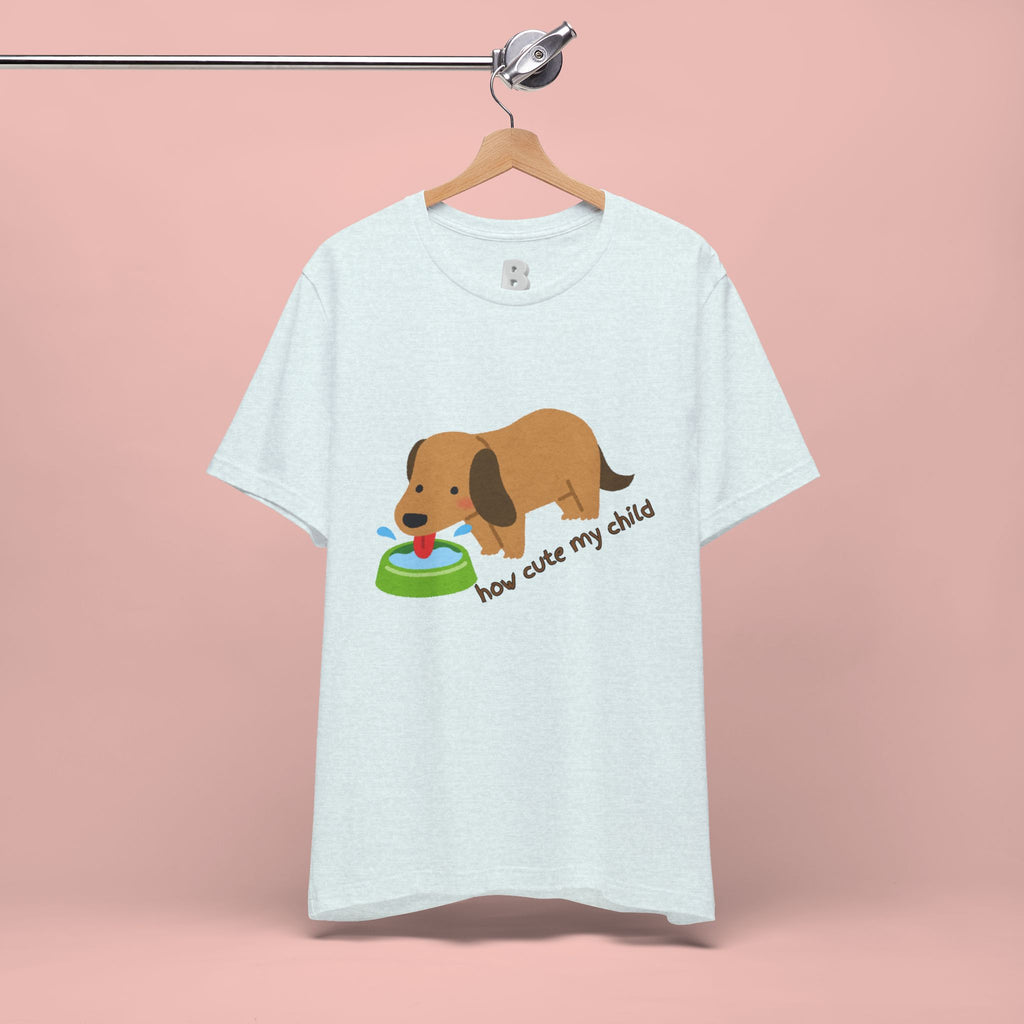 Dog T-Shirt — Cute Dachshund "how cute my child" Graphic Tee