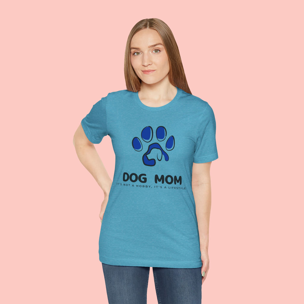 Dog Mom T-Shirt – Blue Paw Graphic "Dog Mom: It's Not a Hobby, It's a Lifestyle"