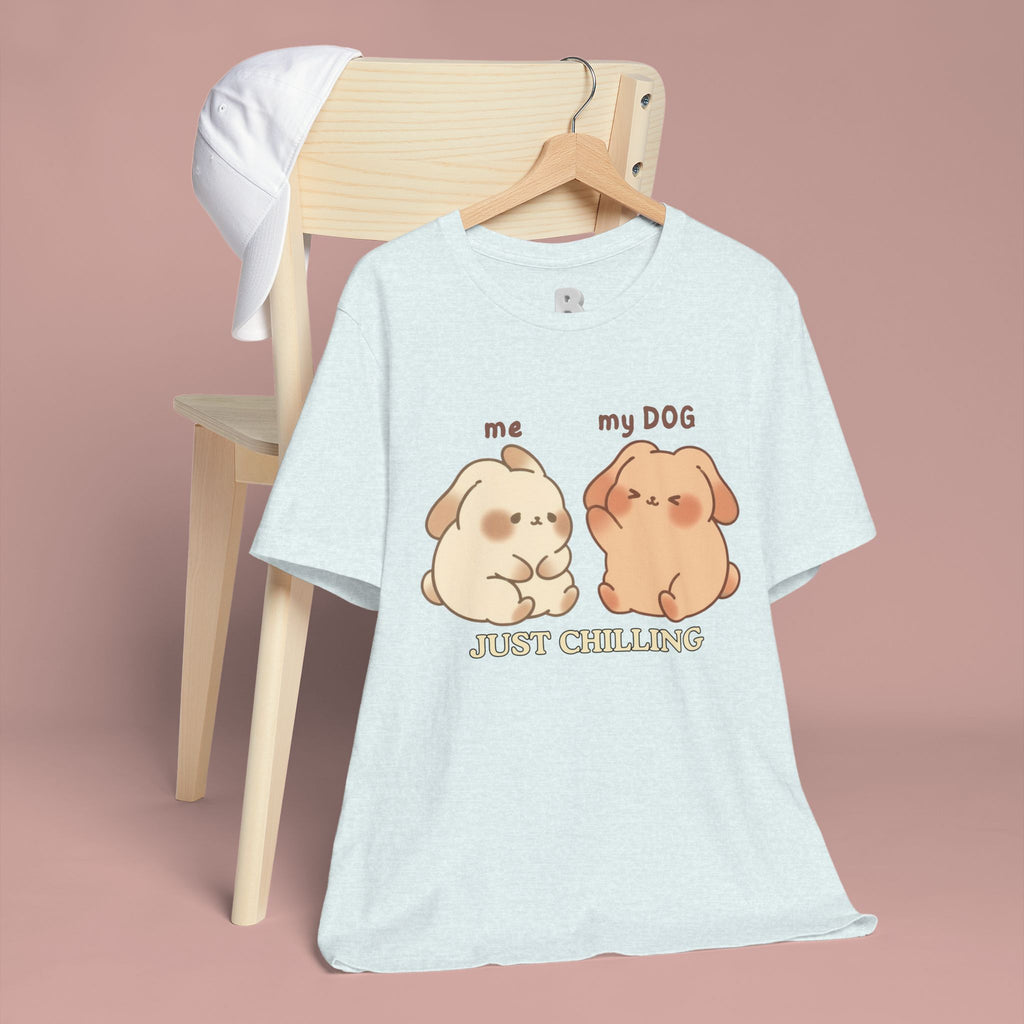 Just Chilling Dog T-Shirt — Cute Me & My Dog Matching Tee