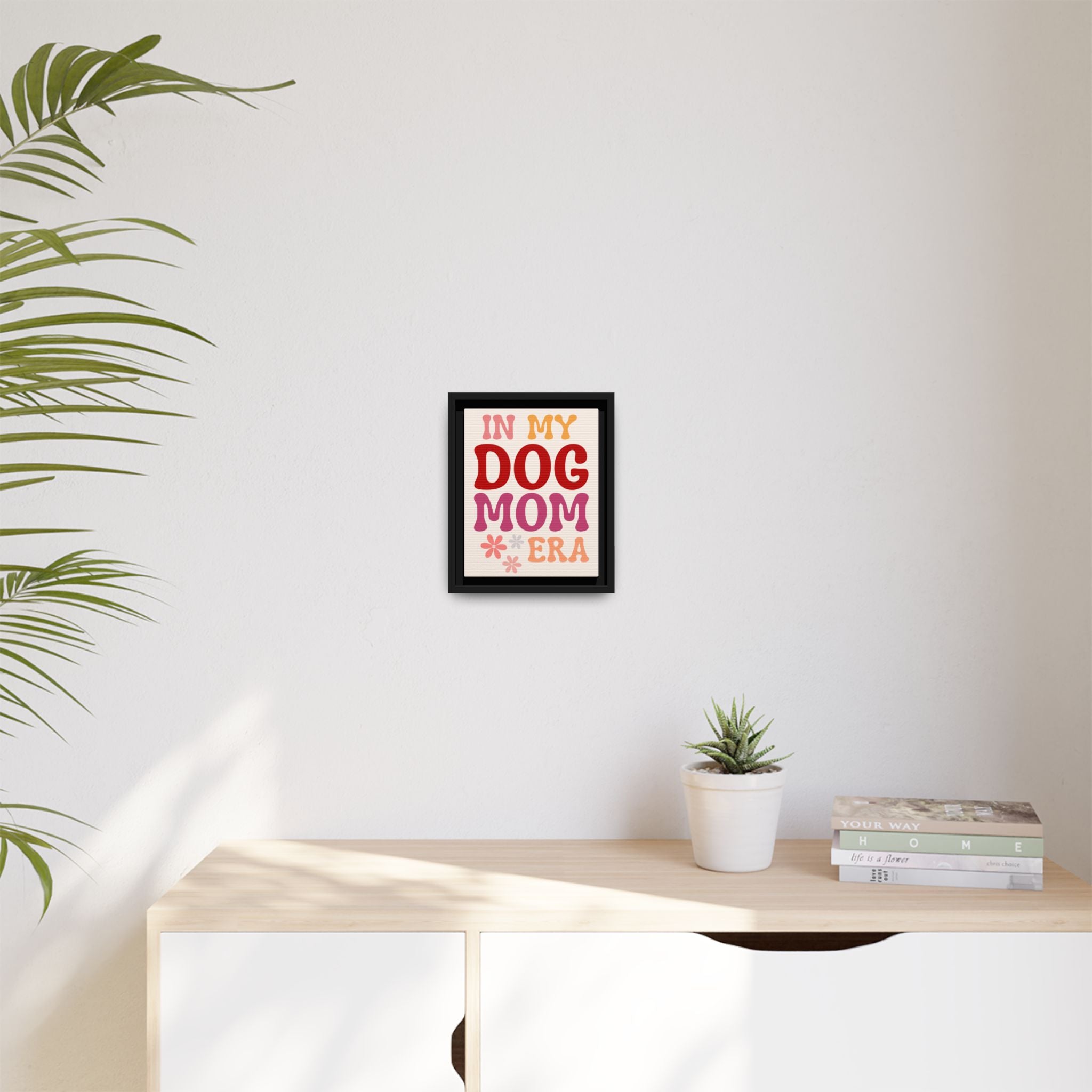 In My Dog Mom Era Framed Canvas Wall Art