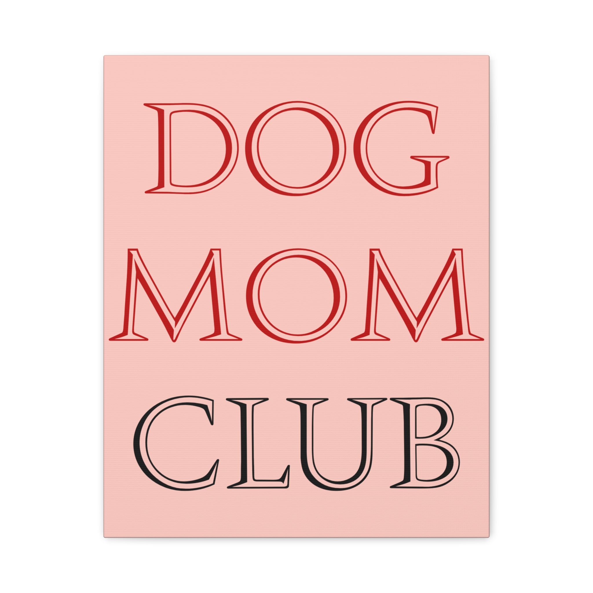 Dog Mom Club Canvas Wall Art — Pink Matte Stretched Canvas
