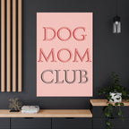 Dog Mom Club Canvas Wall Art — Pink Matte Stretched Canvas
