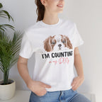 I'm Counting on My Dog T-Shirt — Cute Cavalier Dog Graphic Tee for Dog Lovers