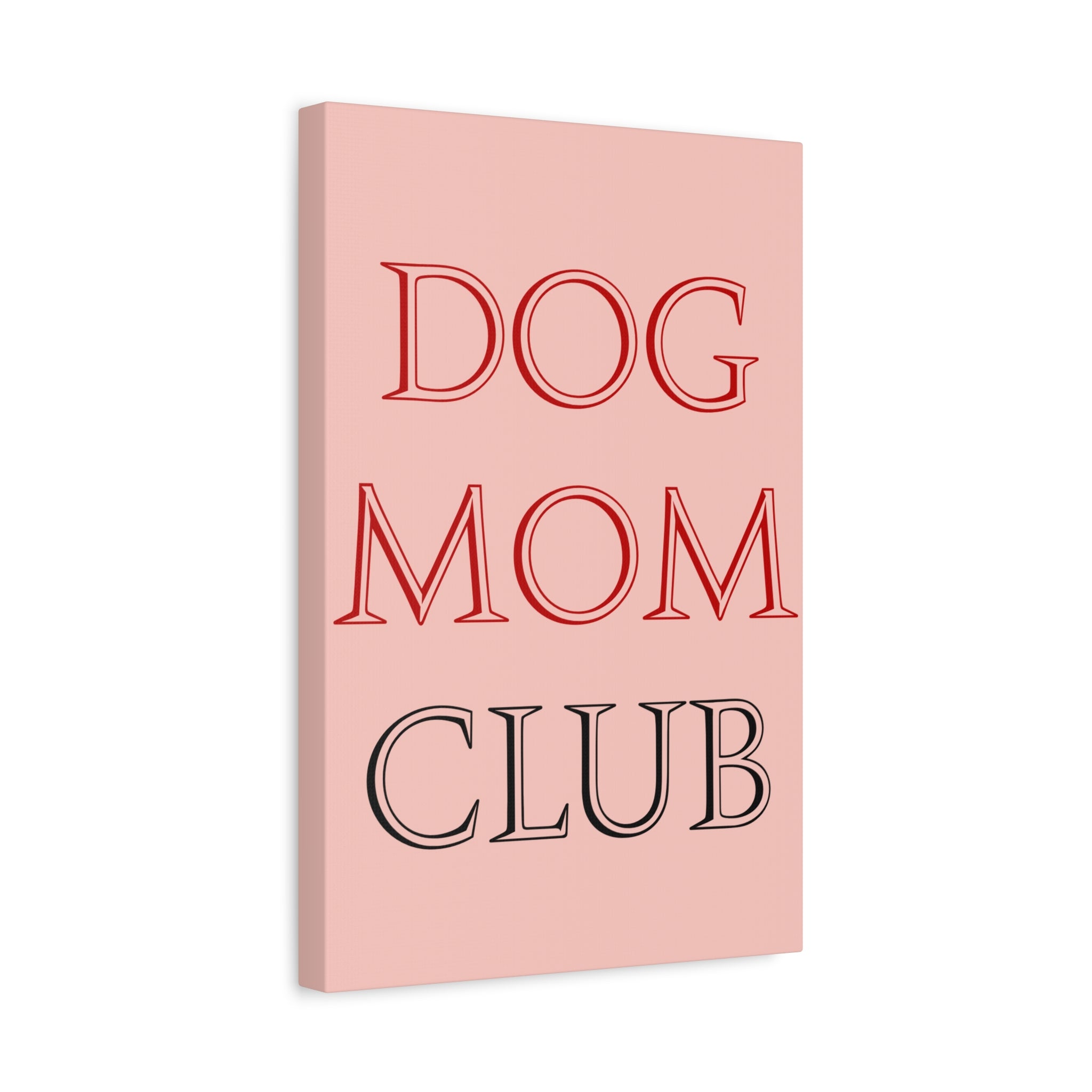 Dog Mom Club Canvas Wall Art — Pink Matte Stretched Canvas