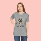 Life Is Better With My Dog T-Shirt