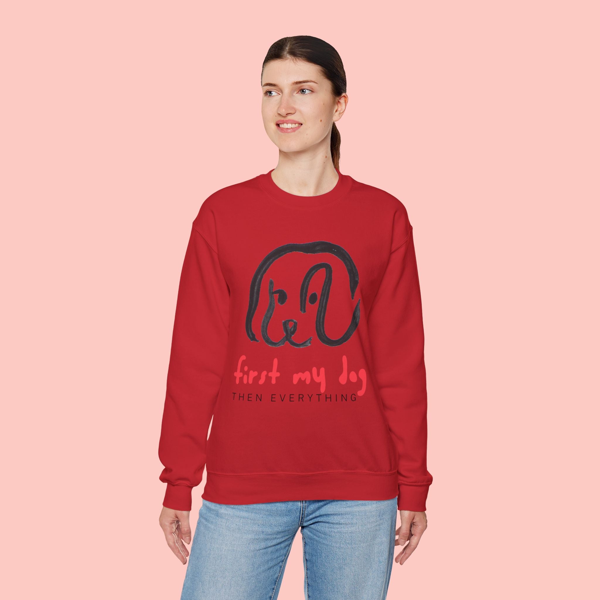 Dog Mom Crewneck Sweatshirt — "First My Dog, Then Everything" Cute Sketch Pup Tee