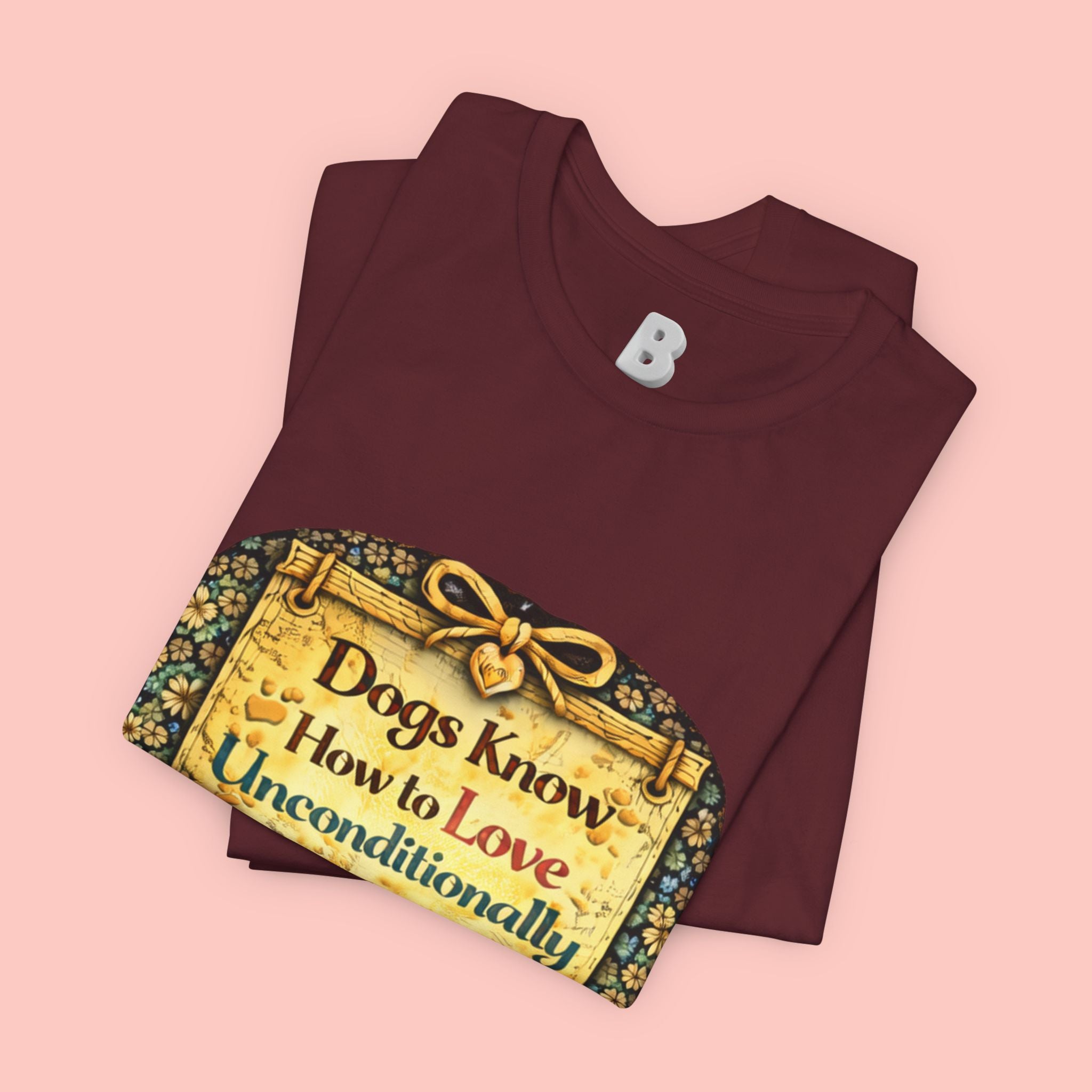 Dog Lovers T‑Shirt – "Dogs Know How to Love Unconditionally" Vintage Design