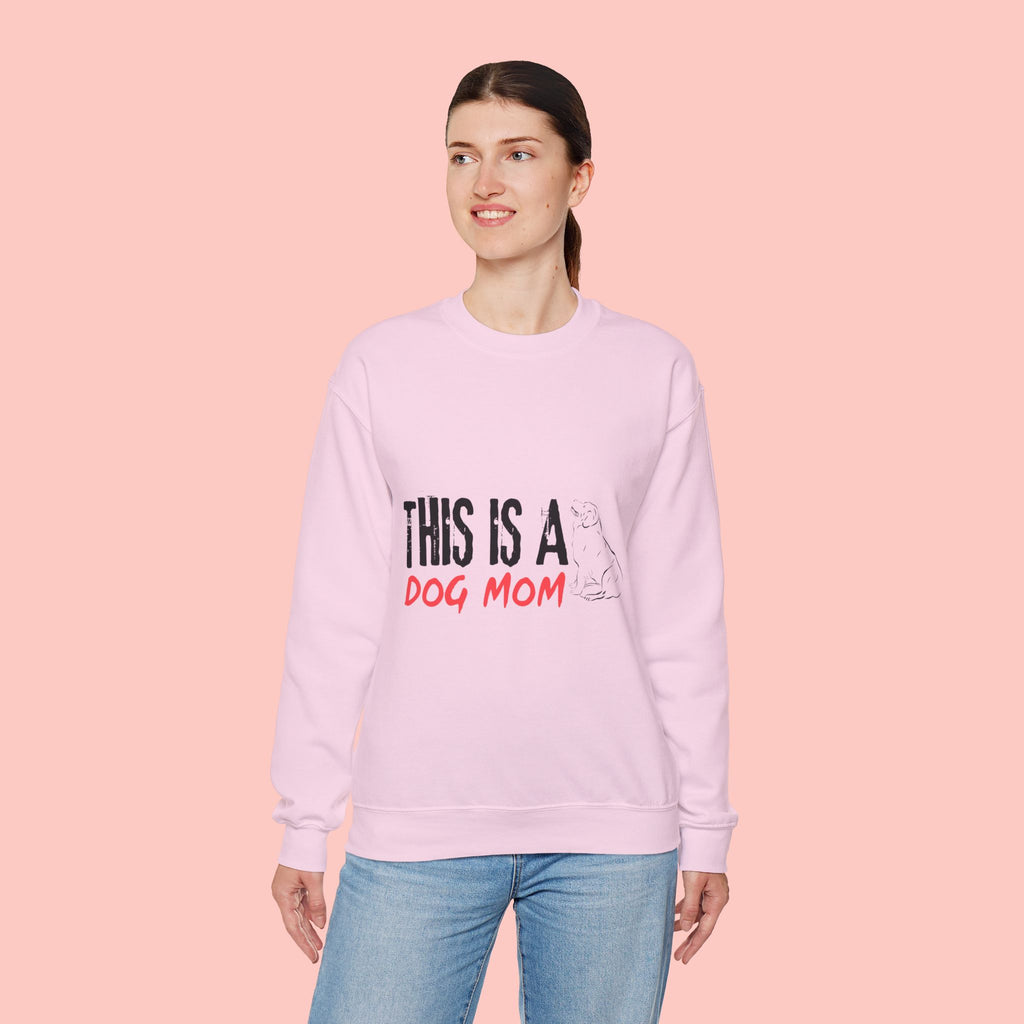 Dog Mom Crewneck Sweatshirt — "This Is A Dog Mom" Cozy Pullover