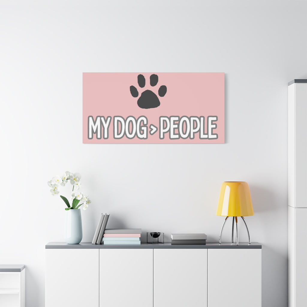 My Dog > People Canvas Wall Art — Paw Print Pet Lover Decor