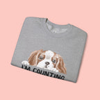 Dog Mom Sweatshirt - "I'm Counting On My Dog" Cute Cavalier King Charles Crewneck