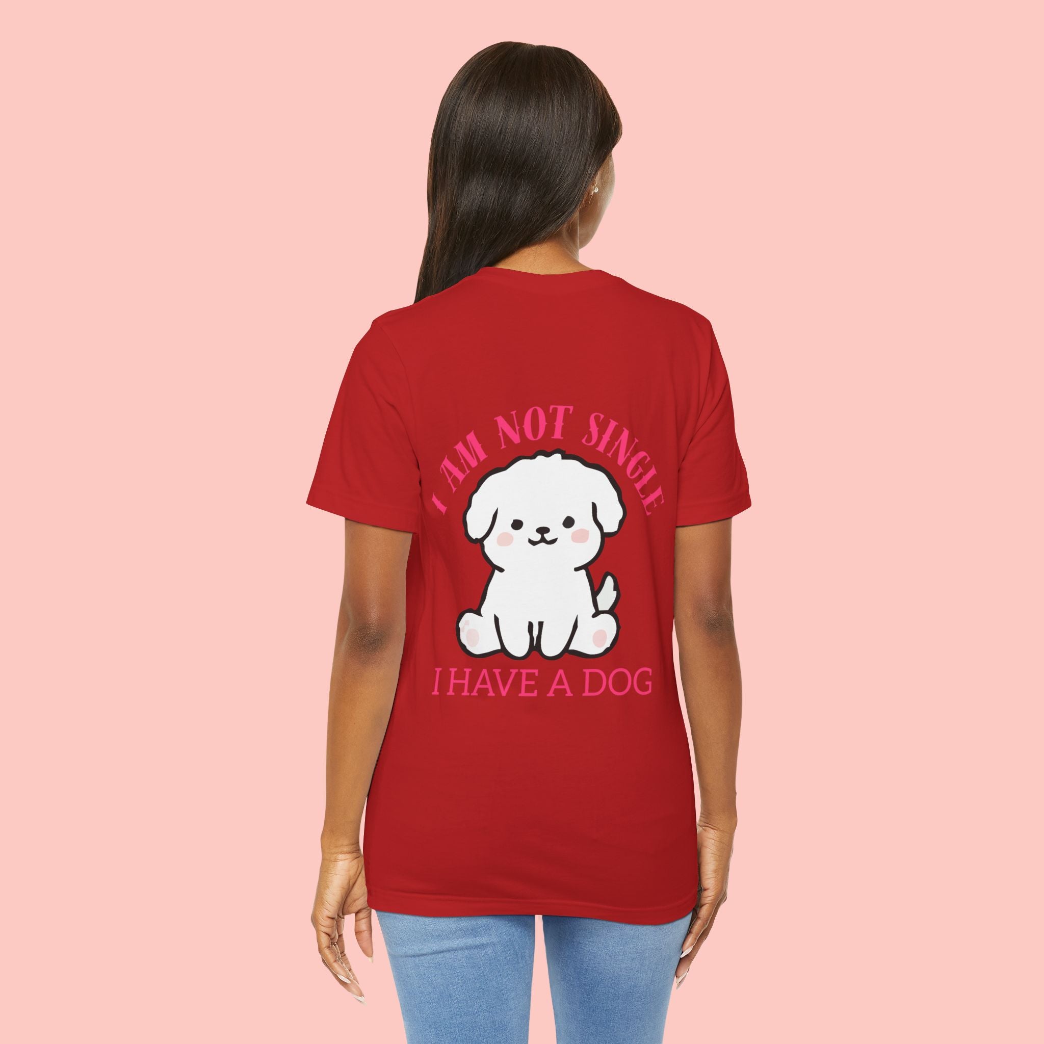 I Am Not Single I Have A Dog T-Shirt — Cute Puppy Graphic Tee
