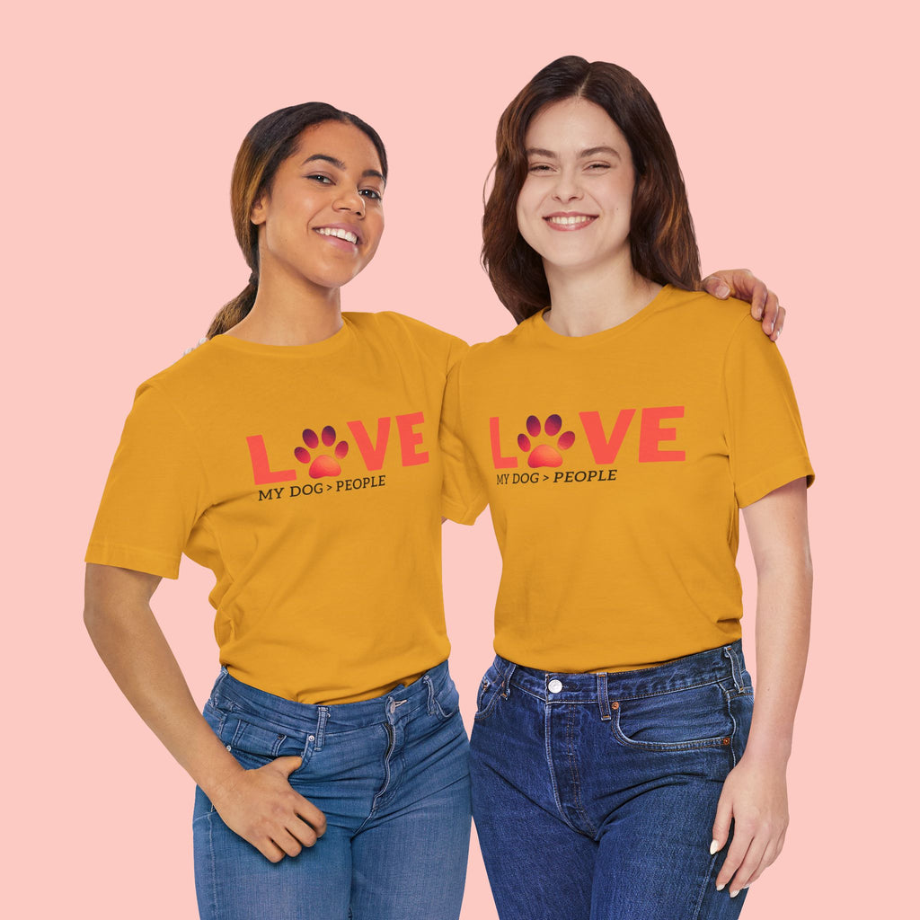Dog Lover Tee - "LOVE My Dog > People" Paw Print Graphic T-Shirt