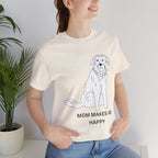 Mom Makes Me Happy Dog T-Shirt