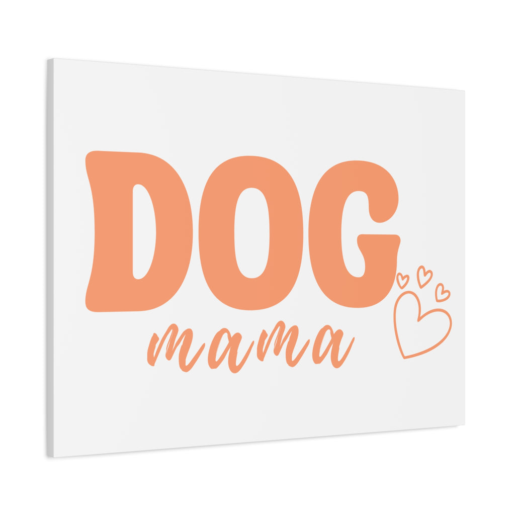 Dog Mama Matte Canvas Wall Art – Peach Script Pet Lover Decor
