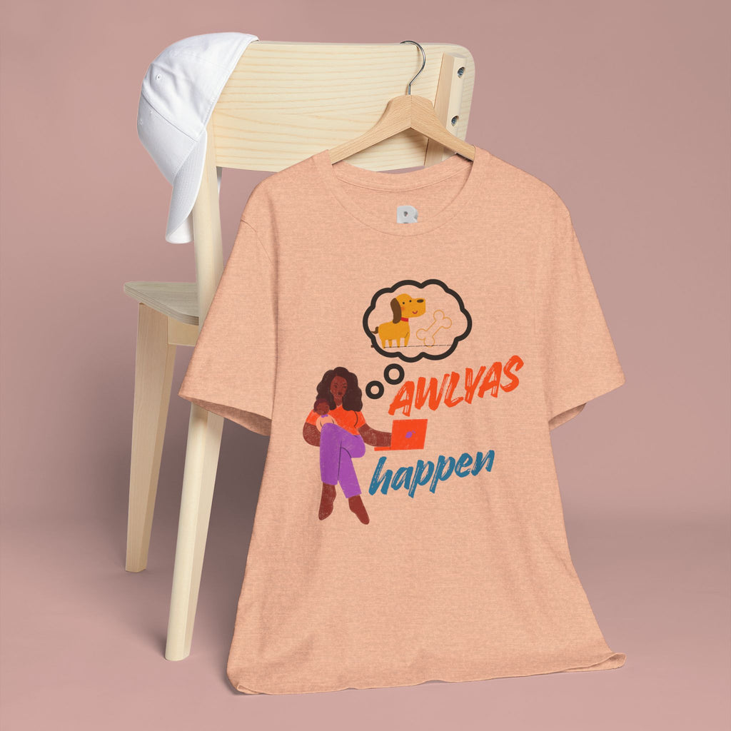 T‑Shirt — Always Happen Funny Dog Thought Bubble Graphic Tee