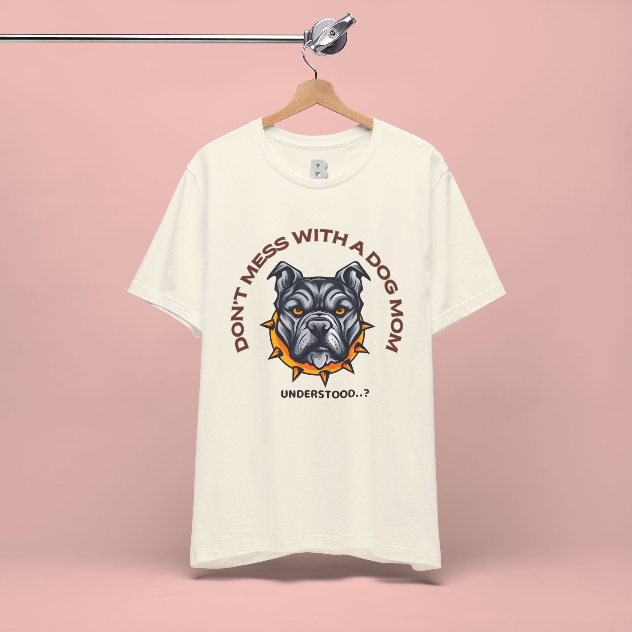 Dog Mom Tee — “Don't Mess With a Dog Mom” Graphic T‑Shirt