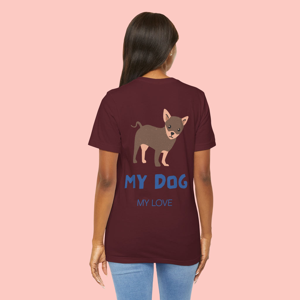 My Dog My Love T-Shirt — Cute Chihuahua Graphic Tee