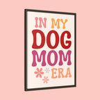 In My Dog Mom Era Framed Canvas Wall Art