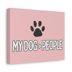 My Dog > People Canvas Wall Art — Paw Print Pet Lover Decor
