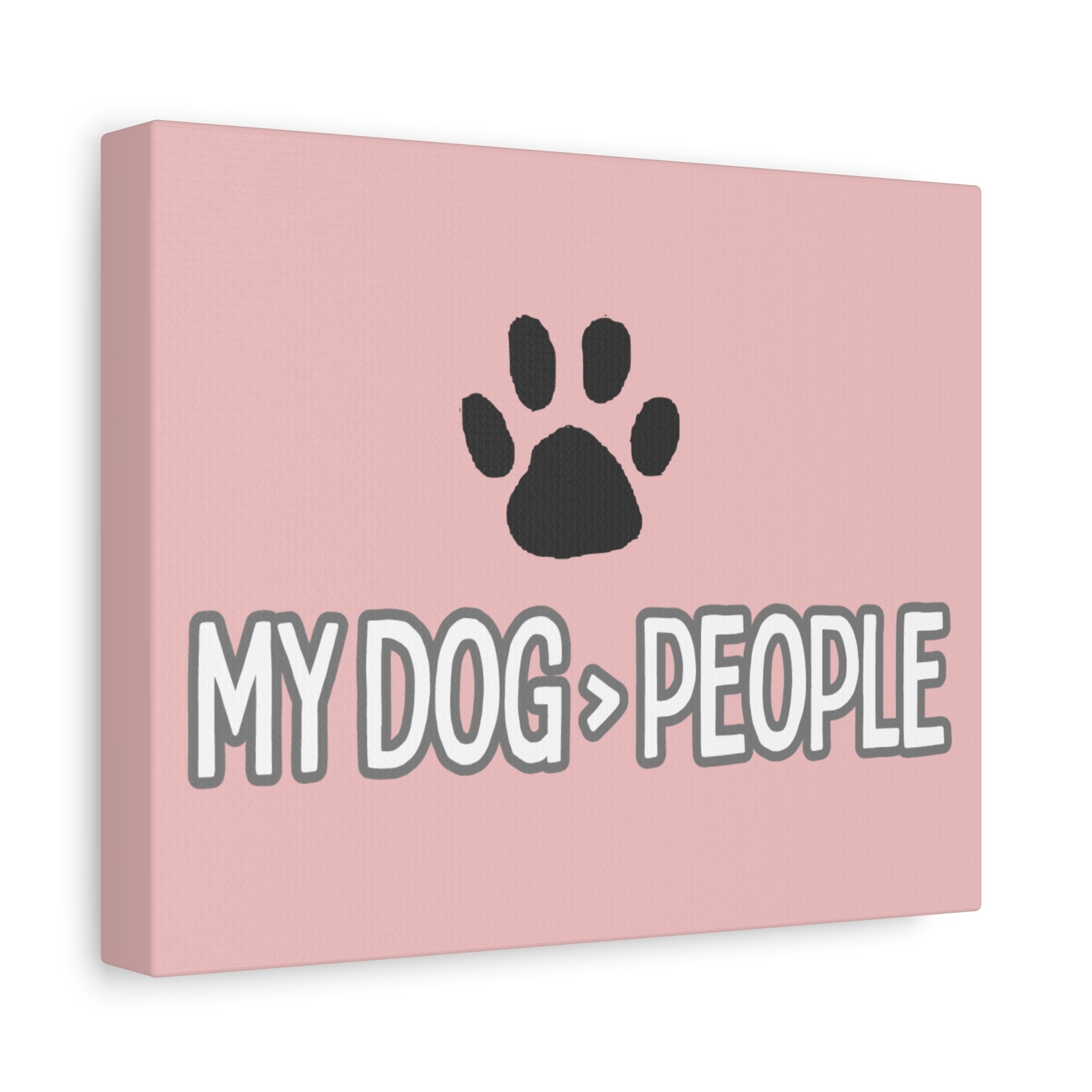My Dog > People Canvas Wall Art — Paw Print Pet Lover Decor