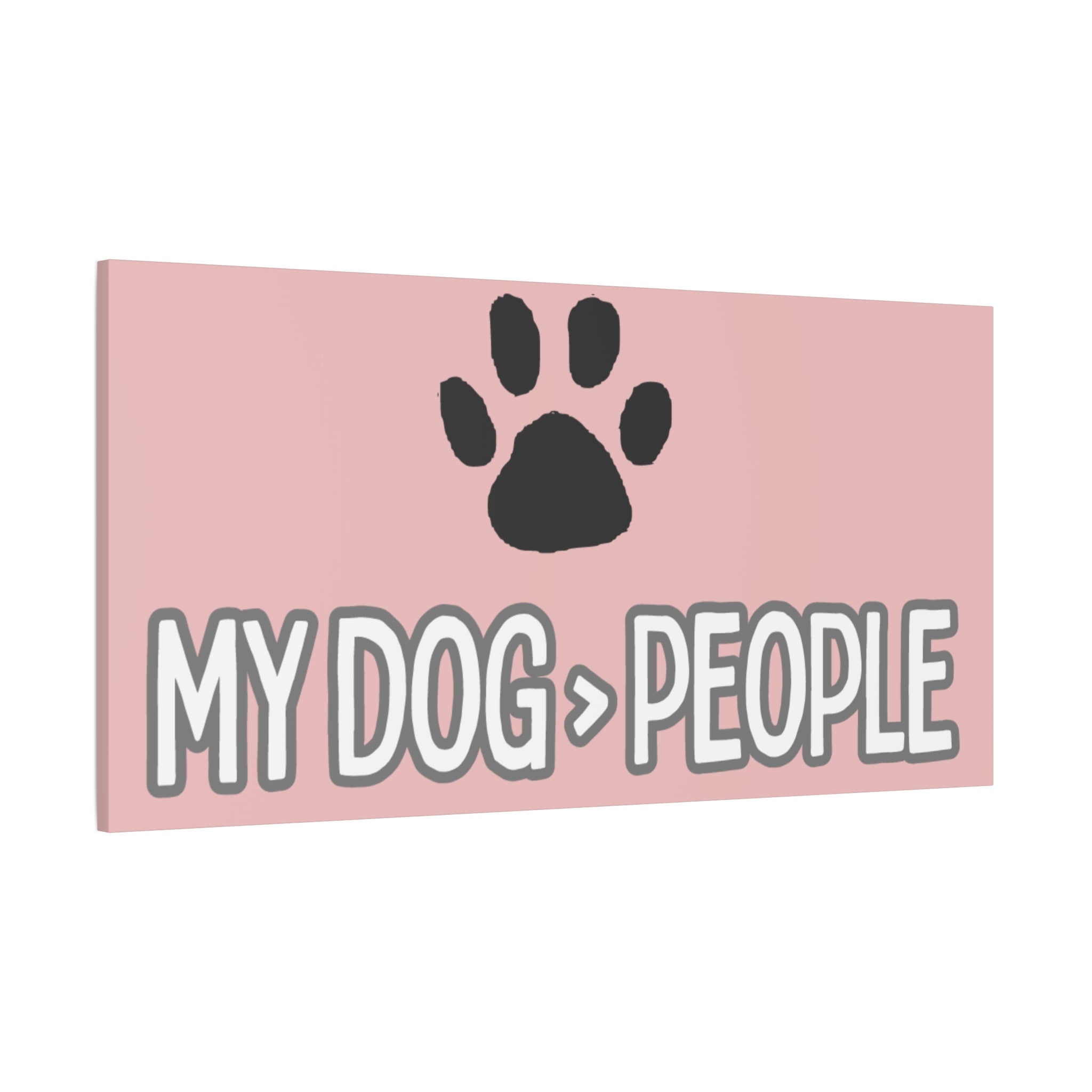 My Dog > People Canvas Wall Art — Paw Print Pet Lover Decor