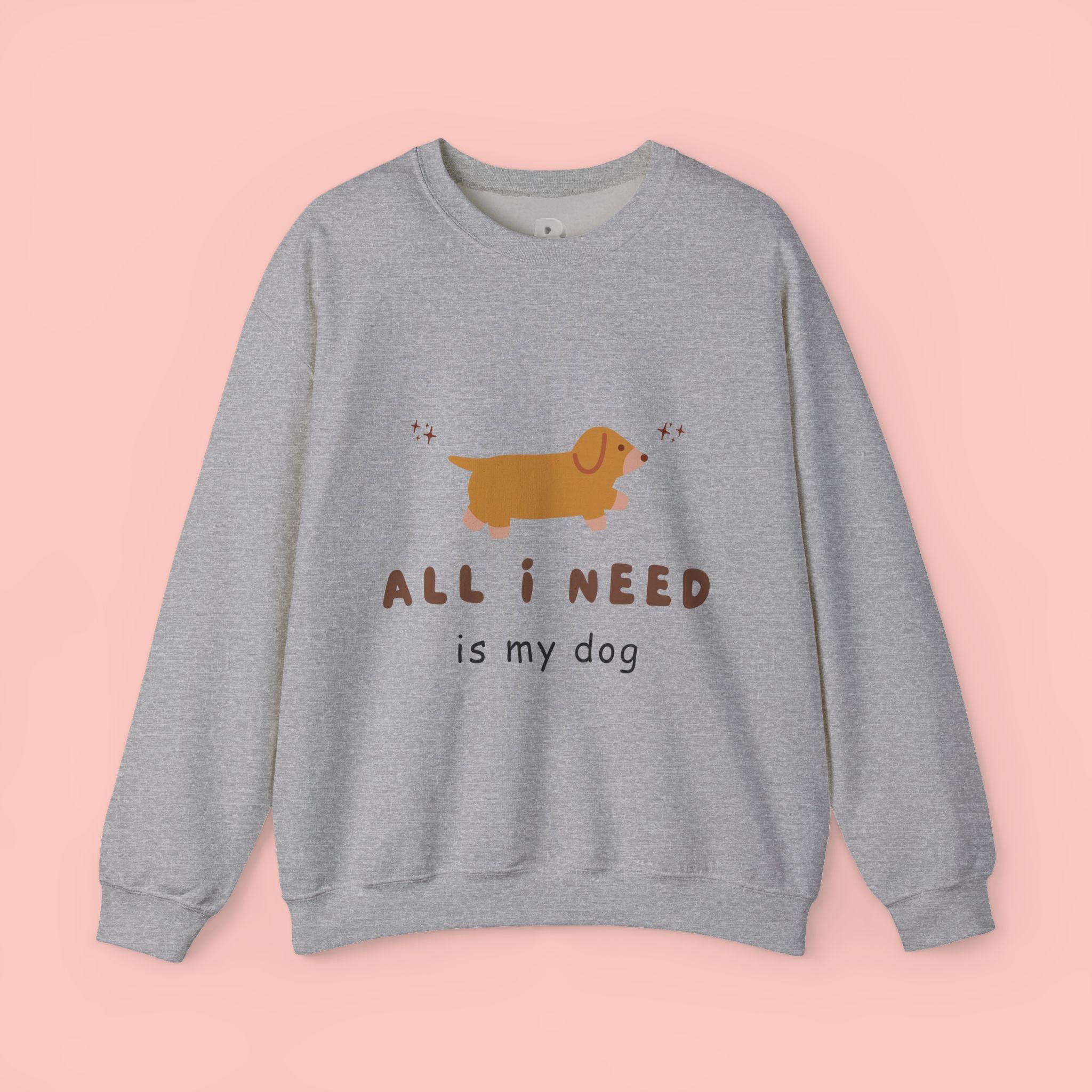 All I Need Is My Dog Sweatshirt — Cute Dachshund Graphic Crewneck