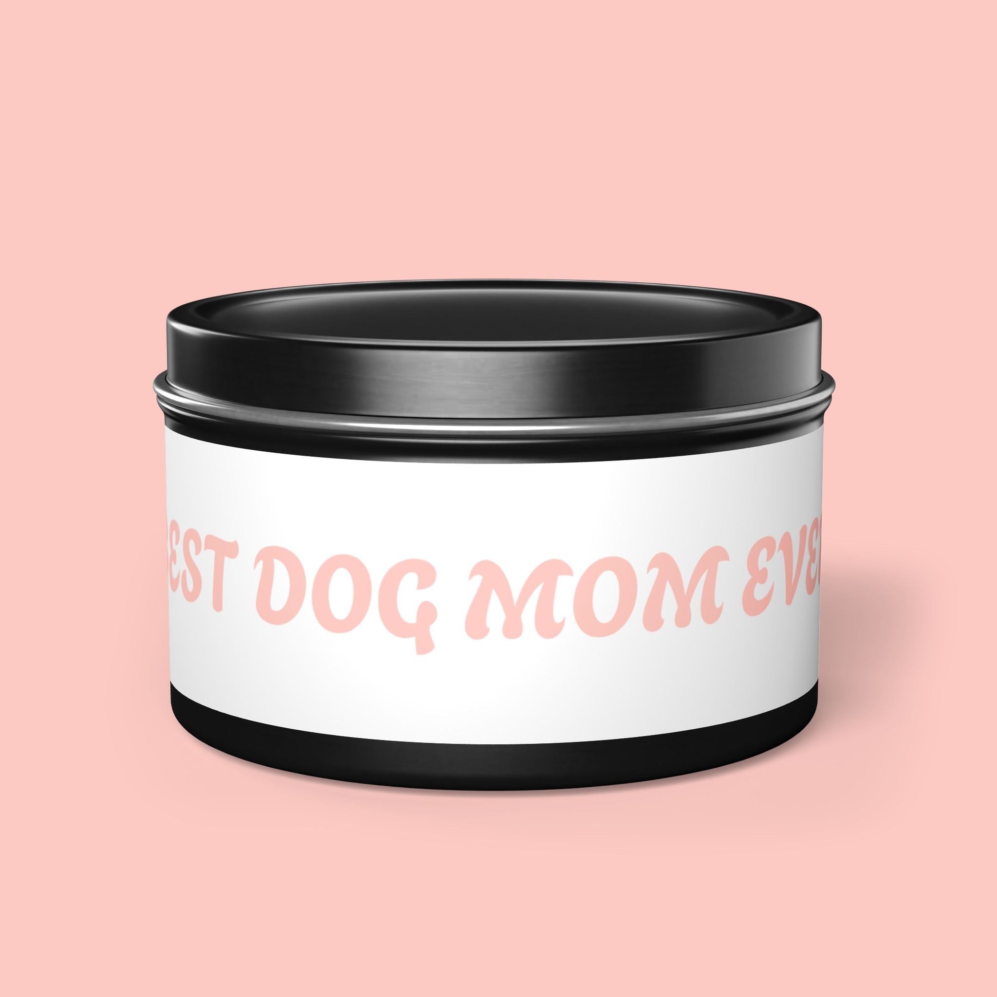 Tin Candle — "Best Dog Mom Ever" Scented Tin Candle | Gift for Dog Lovers