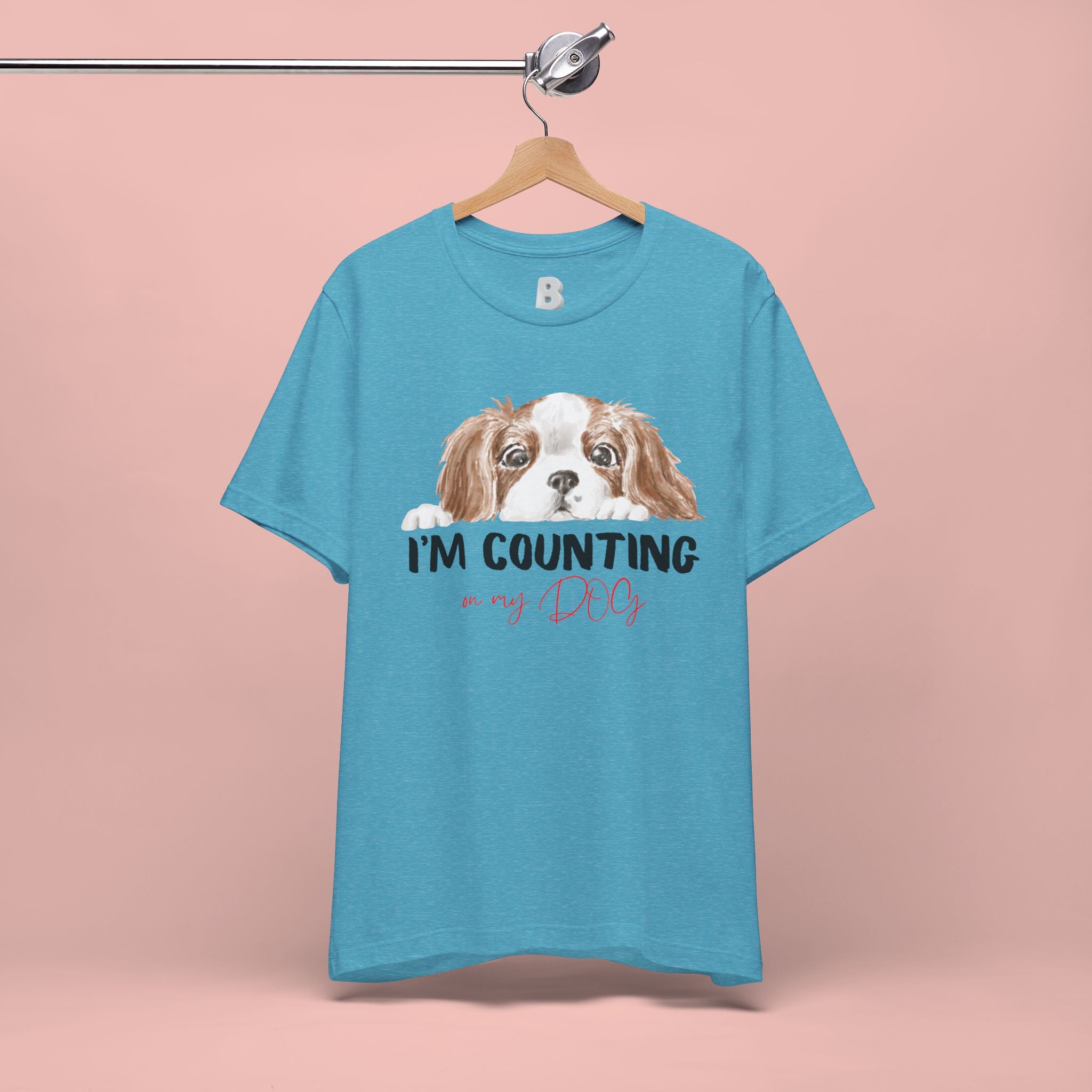 I'm Counting on My Dog T-Shirt — Cute Cavalier Dog Graphic Tee for Dog Lovers