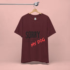 Dog Lover T-Shirt — "Sorry I Can't, I Have Plans With My Dog" Graphic Tee