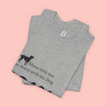 Dog Lover T‑Shirt — "Mess with me, you mess with my Dog 101% sure"