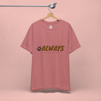 Always Choose My Dog T-Shirt — Dog Lover Paw Print Tee