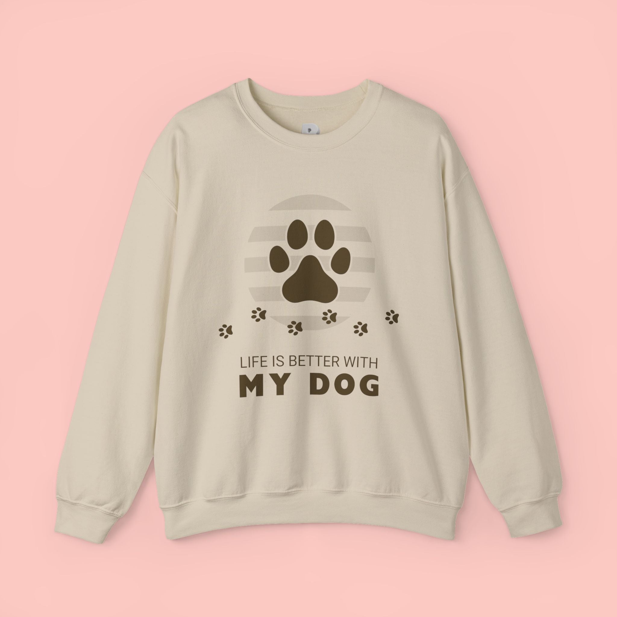 Life Is Better With My Dog Sweatshirt — Paw Print Crewneck for Dog Lovers